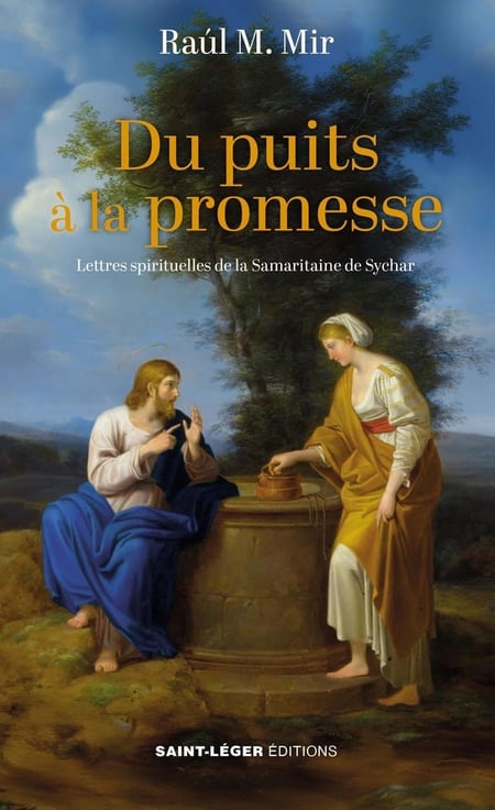 Du puits à la promesse : Lettres spirituelles de la Samaritaine de Sychar