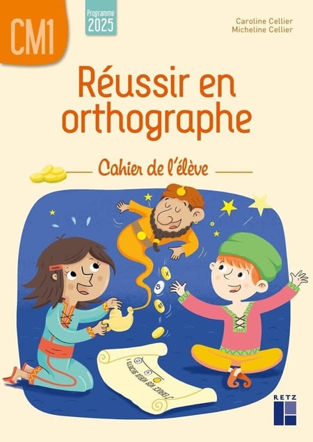 Réussir en orthographe - CM1 - Cahier de l'élève