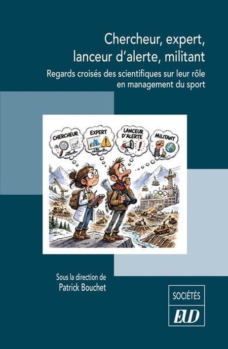 Chercheur, expert, lanceur d'alerte, militant : Regards croisés des scientifiques sur leur rôle en management du sport