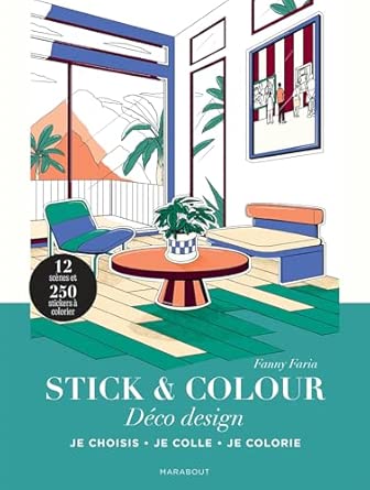 Stick & colour - Déco design : Je choisis, je colle, je coloris