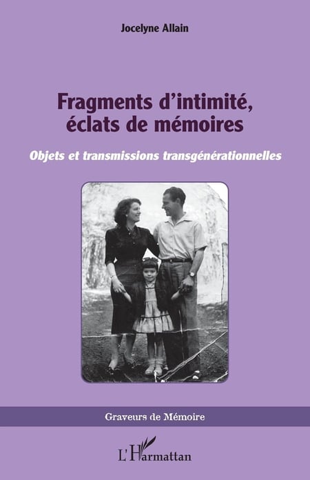 Fragments d'intimité, éclats de mémoires : Objets et transmissions transgénérationnelles