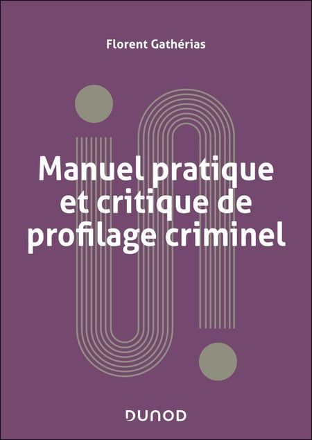 Manuel pratique et critique de profilage criminel