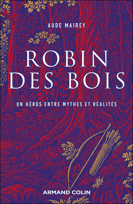 Robin des Bois : Un héro entre mythes et réalités