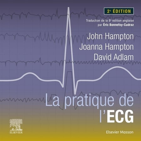 La pratique de l'ECG (2e édition)