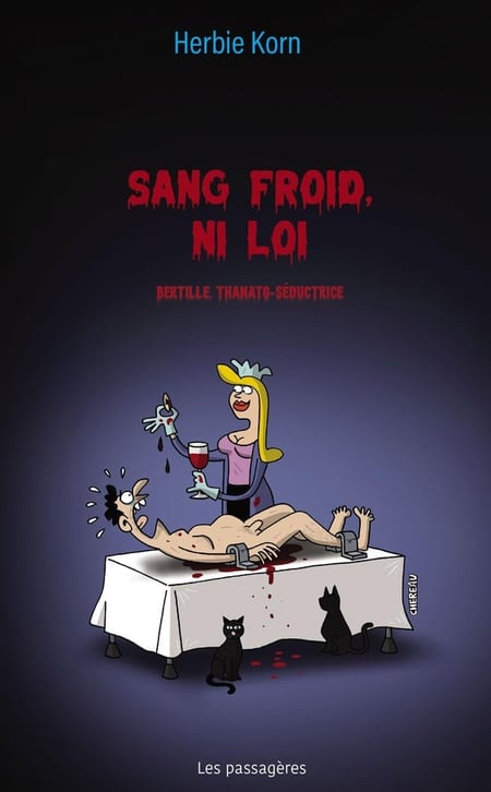 Sang froid, ni loi : Bertille, thanato-séductrice