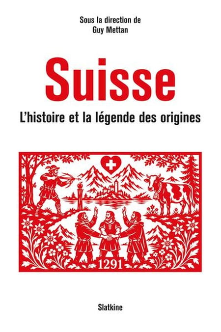 Suisse : L'histoire et la légende des origines