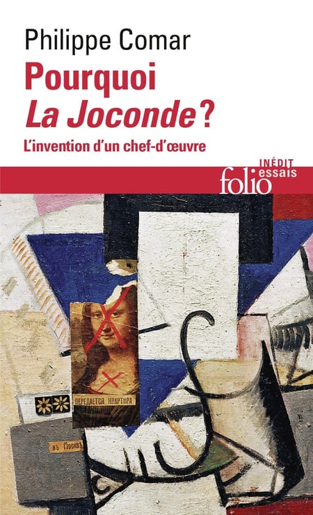 Pourquoi La Joconde ? : L'Invention d'un chef-d'oeuvre