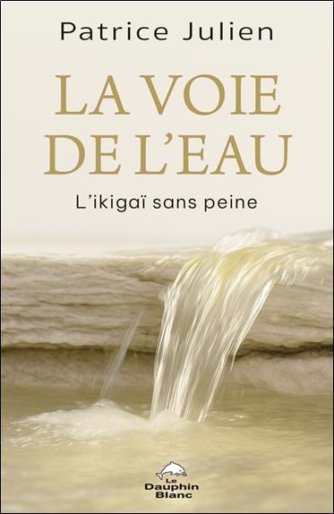 La voie de l'eau : L'Ikigaï sans peine