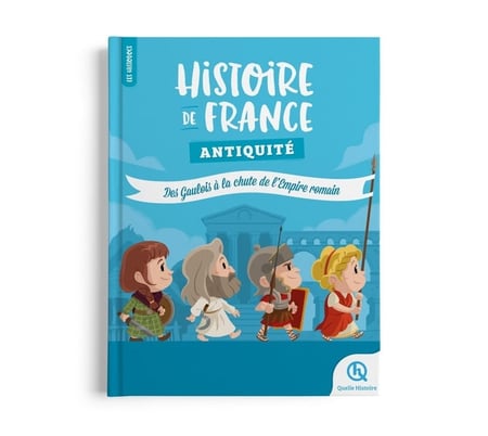 Histoire de France Antiquité : Des Gaulois à la chute de l'Empire romain
