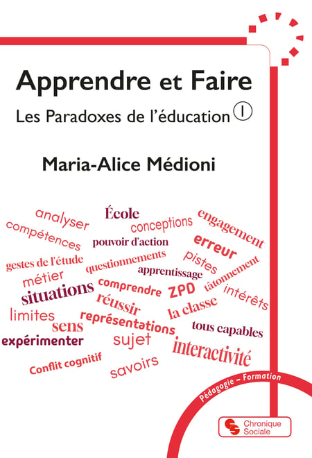 Les paradoxes de l'éducation Tome 1 : Apprendre et faire
