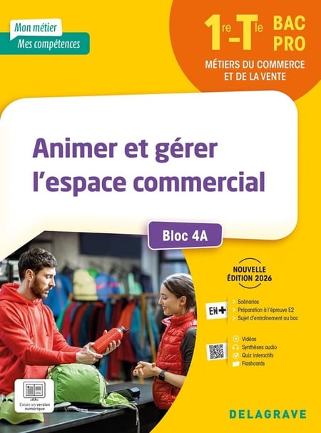 Mon métier, mes compétences : Animer et gérer l'espace commercial - Bloc 4 A : 1ère, Tle Bac Pro - Pochette élève (édition 2026)