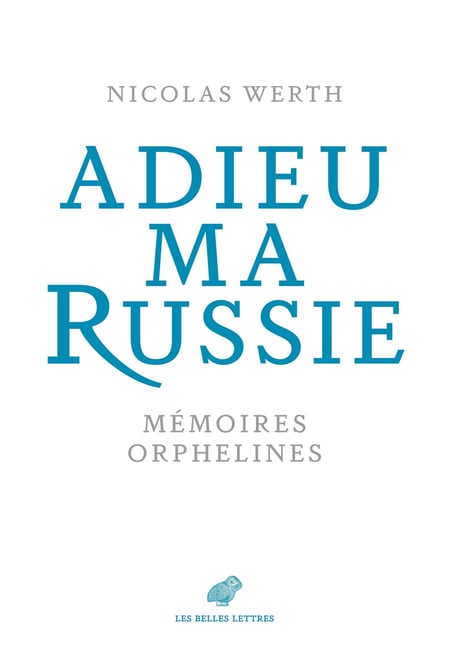 Adieu ma Russie : Mémoires orphelines