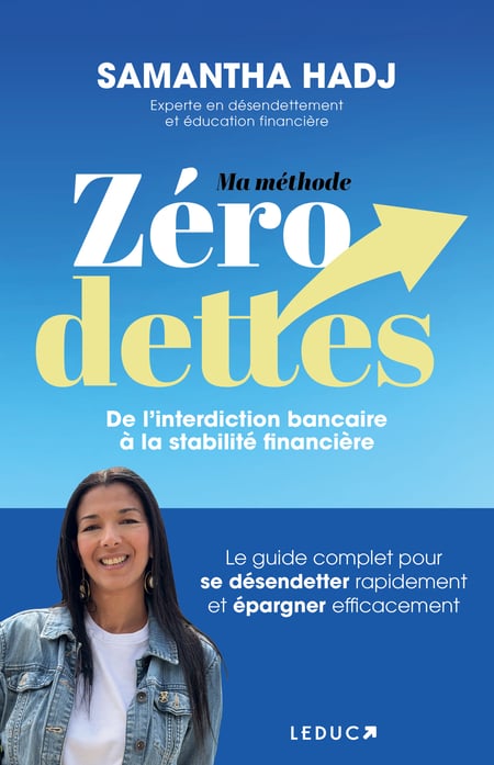 Ma Méthode zéro dettes : De l'interdiction bancaire à la stabilité financière