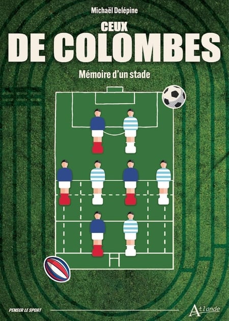 Ceux de Colombes : Mémoire d'un stade
