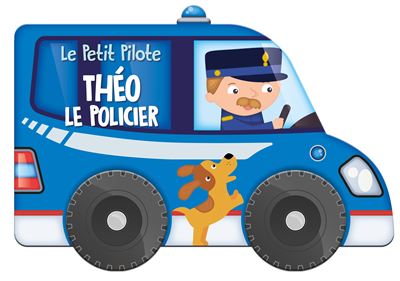 Le petit pilote : Théo le policier
