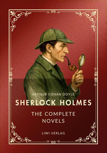 Sherlock Holmes: The Complete Novels (English Edition) : A Study in Scarlet / The Sign of the Four / The Hound of the Baskervilles / The Valley of Fear