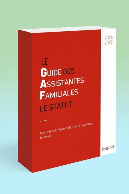 GUIDE DES ASSISTANTES FAMILIALES EDITION 2026-2027 : Nouvelle édition 2026-2027