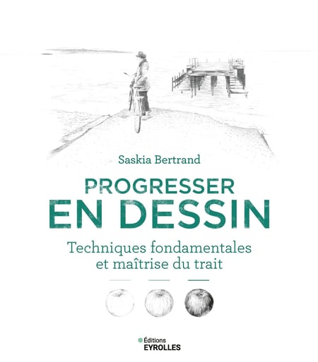Progresser en dessin : Techniques fondamentales et maîtrise du trait