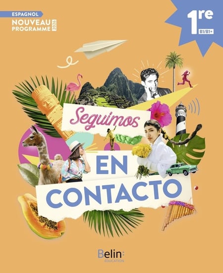 Seguimos en contacto : Espagnol : 1re - Livre de l'élève