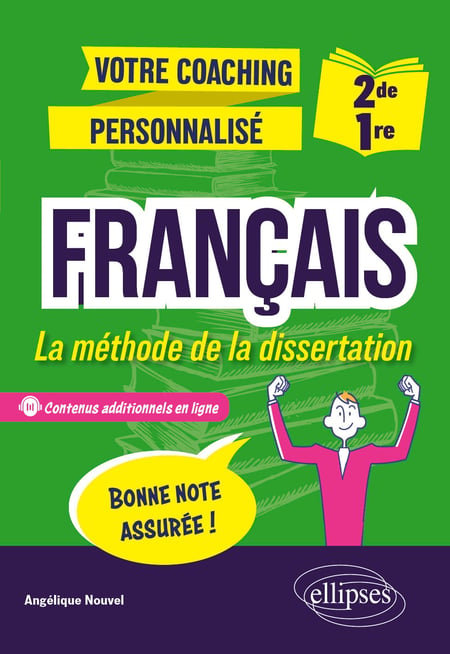 Votre coaching personnalisé : Français, 2de-1re : La méthode de la dissertation