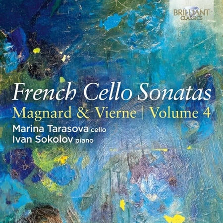 French Cello Sonatas (Vol. 4): Magnard & Vierne