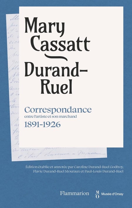 Mary Cassatt / Durand-Ruel : Correspondance entre l'artiste et son marchand (1891-1926)