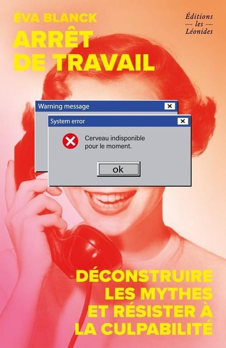 Arret de travail : deconstruire les mythes et resister a la culpabilite