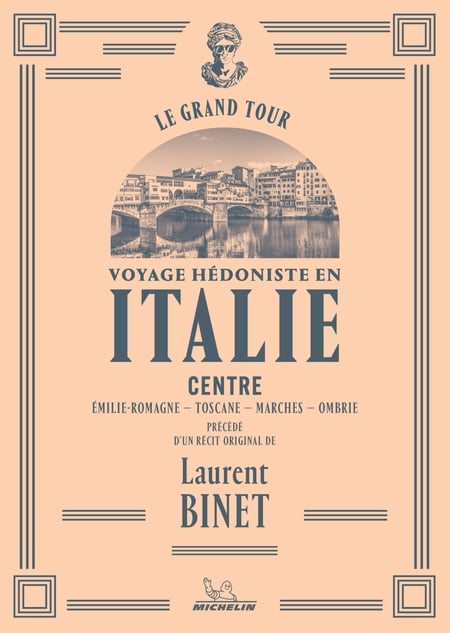Le Grand Tour : Voyage hédoniste en Italie centre