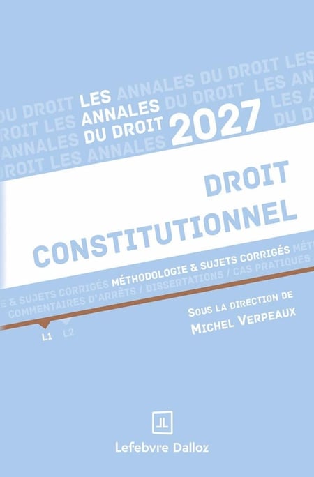 Annales Droit constitutionnel 2027 : Méthodologie & sujets corrigés