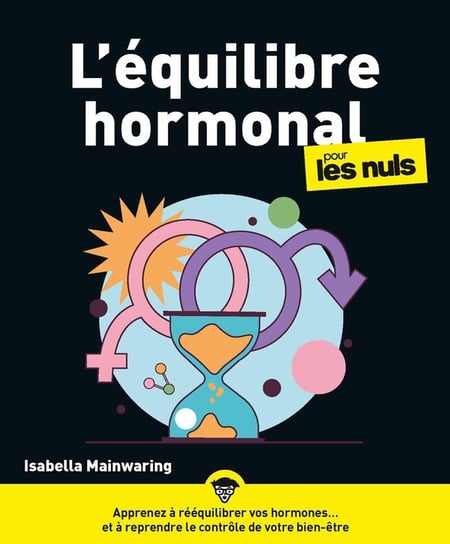 L'équilibre hormonal pour Les Nuls