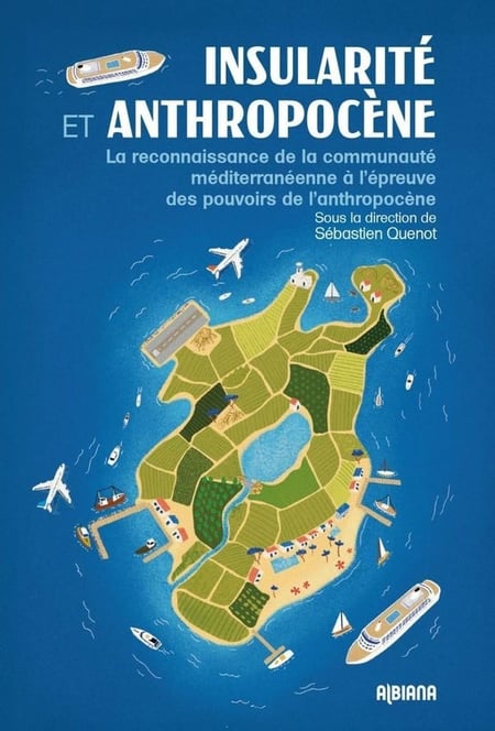 Insularité et anthropocène : La reconnaissance de la communauté méditerranéenne à l'épreuve des pouvoirs de l'anthropocène