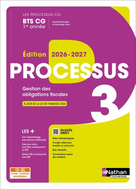 LES PROCESSUS 3 : Gestion des obligations fiscales - BTS CG - 1re année - Livre + licence élève (édition 2026/2027)