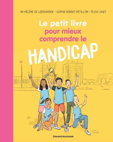 Le petit livre pour mieux comprendre le handicap