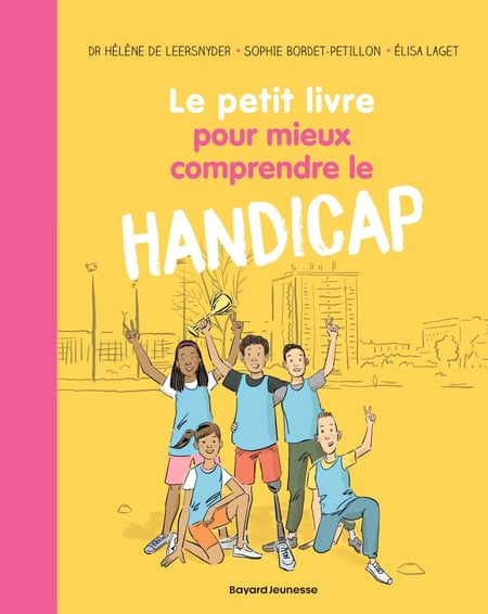 Le petit livre pour mieux comprendre le handicap
