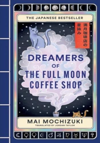 The Dreamers of the Full Moon Coffee Shop