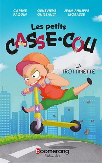Les petits casse-cou Tome 4 : La trottinette