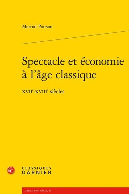 Spectacle et économie à l'âge classique : XVIIe-XVIIIe siècles