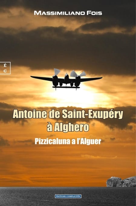 Antoine de Saint-Exupéry à Alghero : Pizzicaluna a l'Alguer