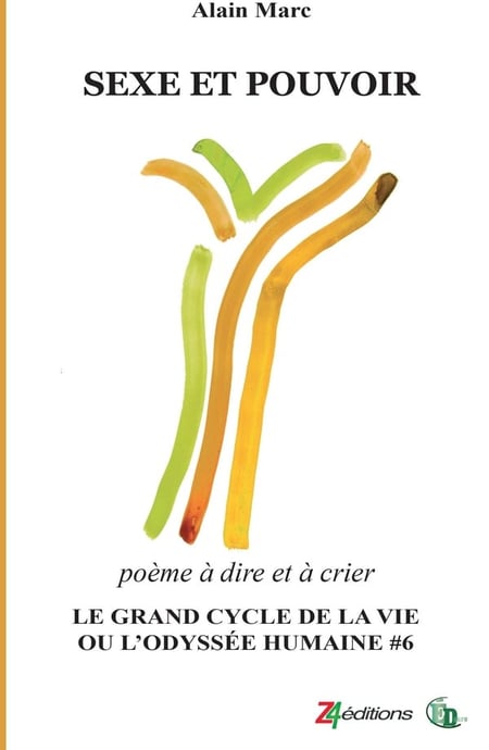Le Grand cycle de la vie ou l'odyssée humaine Tome 6 : Sexe et pouvoir