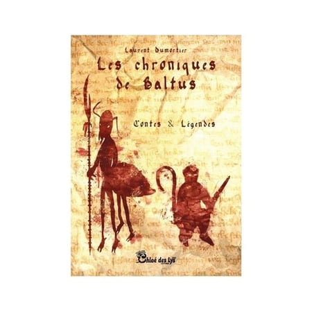 Les chroniques de Baltus Tome 4 : Contes et Légendes