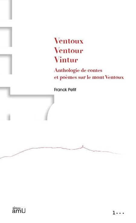 Ventoux, Ventour, Vintur : Anthologie de contes et poèmes sur le mont Ventoux