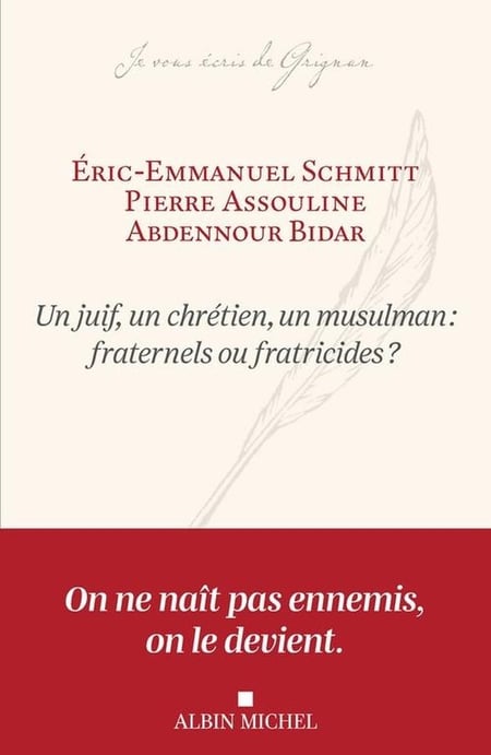 Un juif, un chrétien, un musulman : fraternels ou fratricides ?