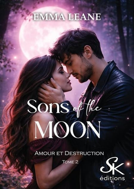 Sons of the moon Tome 2 : Amour et destruction