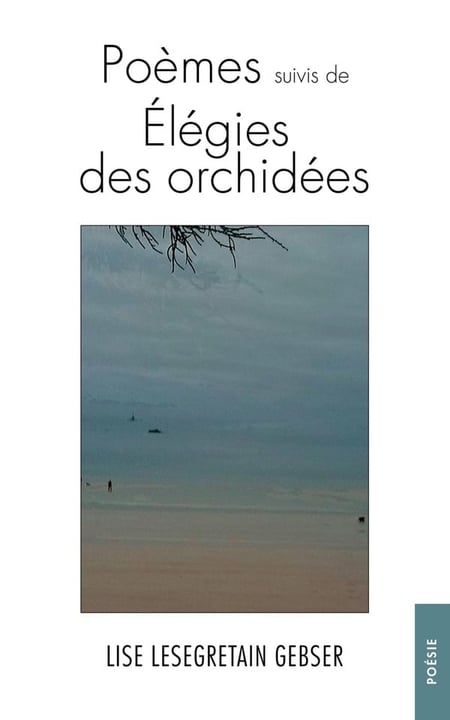 Poèmes. Suivis de Élégies des orchidées