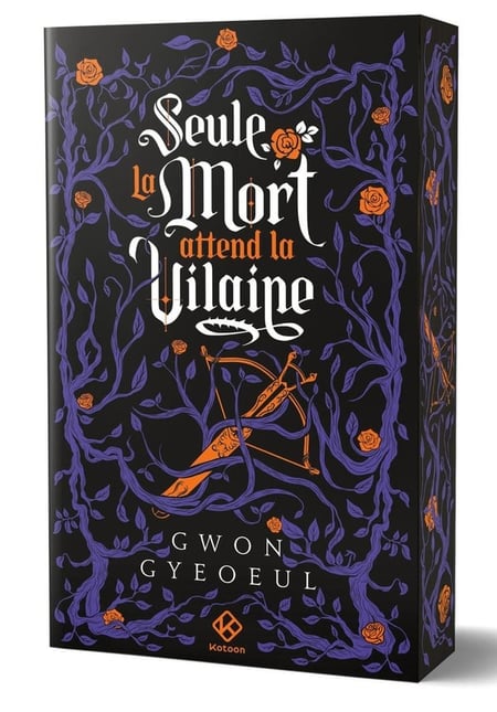 Seule la mort attend la vilaine - Roman - tome 2