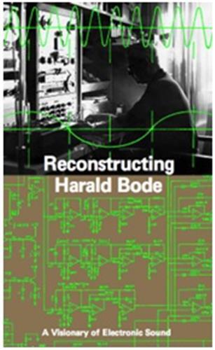 Reconstructing harald bode a visionary of electronic sound