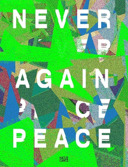 Never again peace : Steirischer herbst 25 catalogue