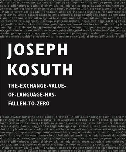 Joseph Kosuth : The-Exchange-Value-Of-Language-Has-Fallen-To-Zero