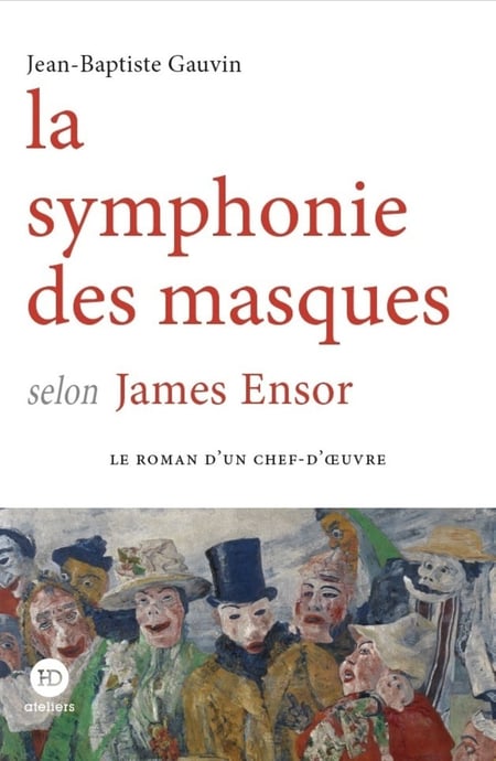 La symphonie des masques selon James Ensor