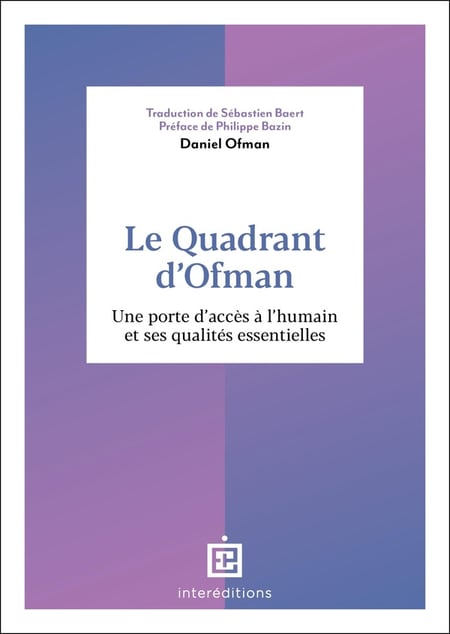 Le Quadrant d'Ofman : Une porte d'accès à l'humain et ses qualités essentielles